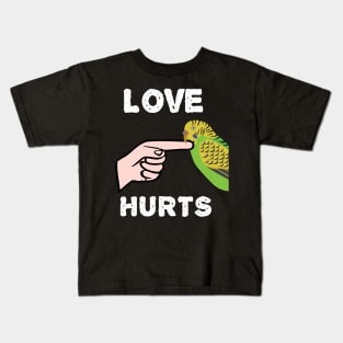 Love Hurts Budgie Parakeet Parrot Biting Kids T-Shirt